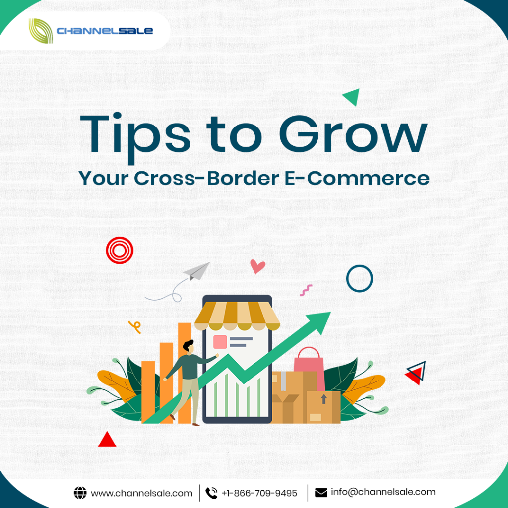 Tips to Grow Your Cross-Border E-Commerce