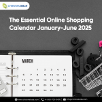 The Essential Online Shopping Calendar January-June 2025